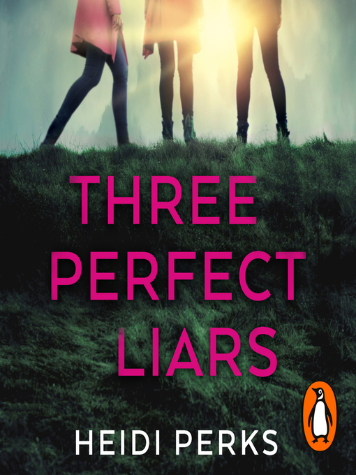 Title details for Three Perfect Liars by Heidi Perks - Wait list